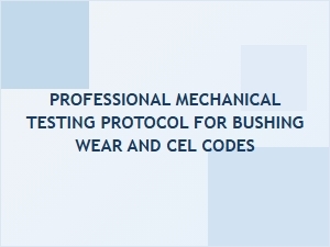 Evaluating Bushing Wear and Diagnostic Code Protocols