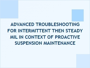 Proactive Suspension Maintenance and Intermittent Mil Codes